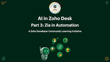 AI in Zoho Desk – Part 3: Zia in Automation