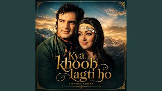 Kya Khoob Lagti Ho