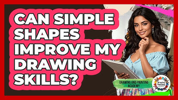 Can Simple Shapes Improve My Drawing Skills?