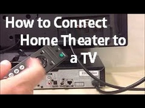 How to Connect a Home Theater to a TV