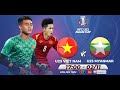 Trực tiếp U23 Việt Nam vs U23 Myanmar
