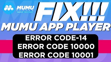 Fix Error Code 14 of Mumu Player|Error Code 10000 in Mumu Emulator|Solve Error Code 10001 in Mumu