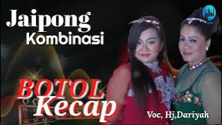 Jaipong Kombinasi * BOTOL KECAP * Voc, Hj,Dariyah