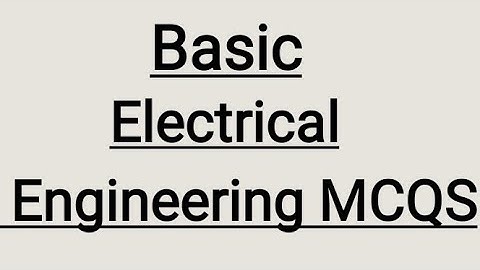 Basic Electrical Engineering MCQS