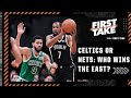 Stephen A. & Perk debate whether the Celtics or Nets are more likely to win the East | First Take