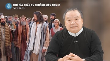 Lời Chúa - Thứ Bảy Tuần XV Thường Niên Năm C | 19/7/2025