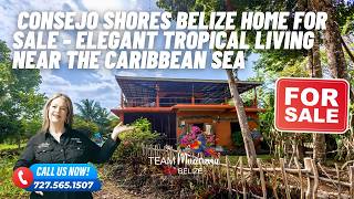 Consejo Shores Belize Home For Sale - Elegant Tropical Living Near The Caribbean Sea | KW Belize