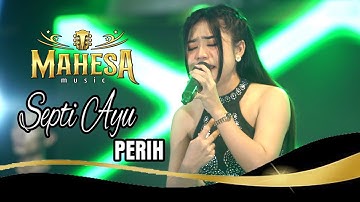 PERIH - SEPTIA AYU - MAHESA MUSIC LIVE The Big Family of Bestman #mahesamusic #dhehanpro #dangdut