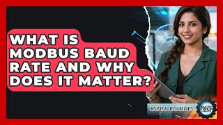 What Is Modbus Baud Rate And Why Does It Matter - Industrial Tech Insights