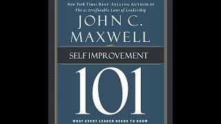 Self-Improvement 101: What Every Leader Needs to Know by John C. Maxwell | Free Audiobook