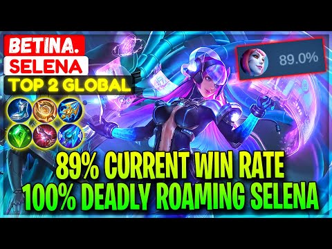 89% Current Win Rate, 100% Deadly Roaming Selena - Top 2 Global Selena Betina. - Mobile Legends