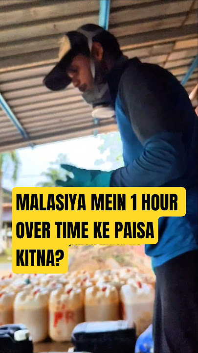 'Malaysia OT Salary 💰 1 Hour OT Mein Kitna Paisa? | Malaysia Work Life'#shorts