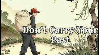 Leave Your Past Behind: A Powerful Moral Story | How to Live in Present | English Animation Story