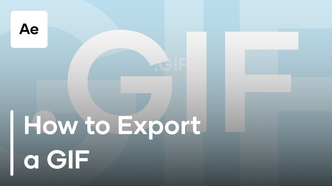 How to Make a GIF in After Effects  How to Export a GIF from After Effects  