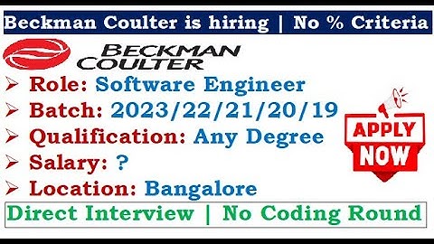 Beckman Coulter is hiring 2023/2022 batch | No % Criteria | Direct Interview | Salary? | Eligibility