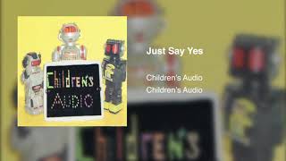 Children's Audio - Just Say Yes