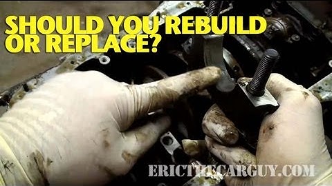 Should You Rebuild or Replace? -ETCG1