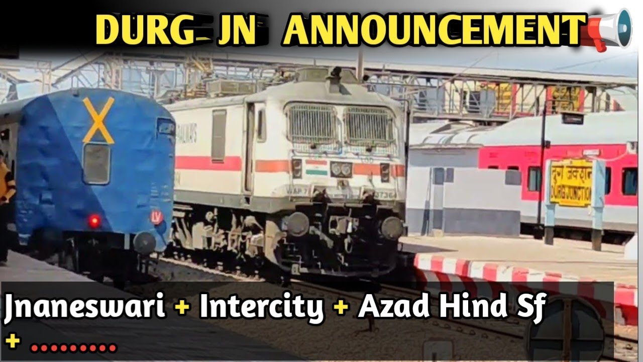 Non stop Durg Jn announcement📢 | Durg Jn | Chennai Bilaspur Sf + Jnaneswari + Intercity sf