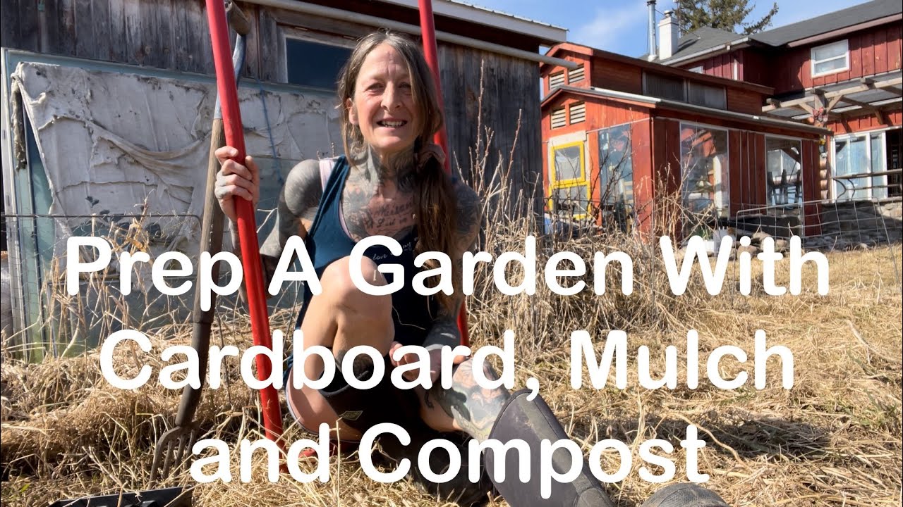 No Till Garden Prep with Cardboard, Mulch and Compost