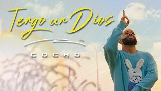 Gocho - Tengo Un Dios (Video Oficial)