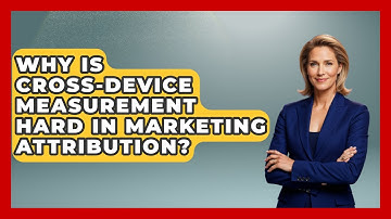 Why Is Cross-device Measurement Hard In Marketing Attribution? - Modern Marketing Moves
