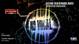 Aleyna Tilki & Mabel Matiz Kayboldum Masalında Fon Müzik Remix No Vocal