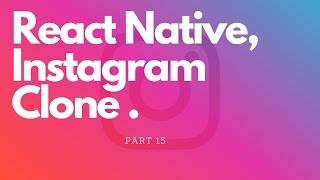 React Native Instagram Clone Capture Image Ui - Part 15
