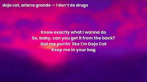 Doja Cat, Ariana Grande — I Don’t Do Drugs (Lyrics)