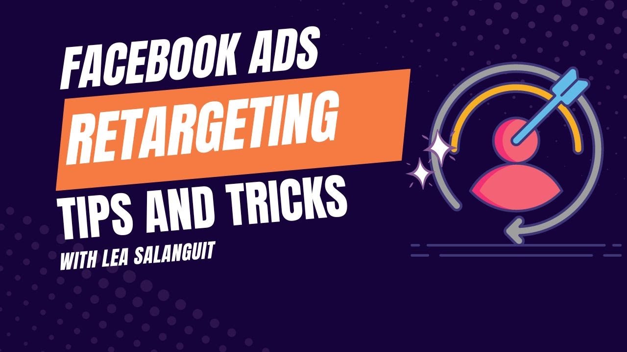 Facebook Ads Retargeting Strategies: Tips to Boost Conversions ...