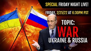 WAR: Ukraine &amp; Russia with Doug Batchelor  (Friday Night Live)