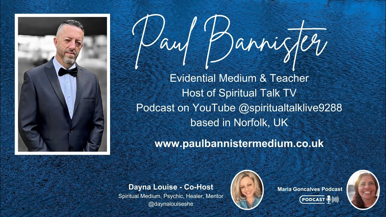 Paul Bannister Evidential Medium, Teacher & Podcast Host of Spiritual ...