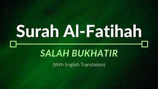 Surah Al-Fatihah - Salah Bukhatir | English Translation