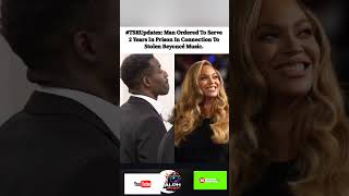 ⚖️🐝 #TSRUPDATEZ: MAN GETS 2 YEARS IN PRISON OVER STOLEN BEYONCÉ MUSIC CASE.#shorts"