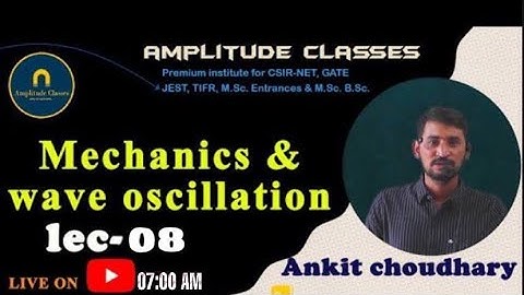 Demo lecture -08 Mechanics B.Sc-1 year (New Session By :- ankit sir)