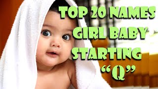 Top 20 Girl Baby Names Starting Letter 'Q' With Meaning