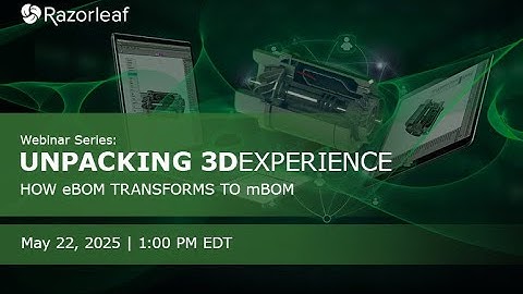 How eBOM Transforms to mBom | 3DEXPERIENCE Webinar