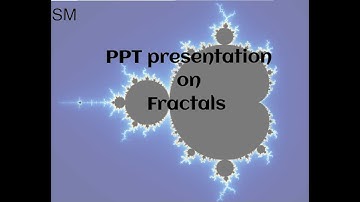 PPT PRESENTATION ON FRACTALS