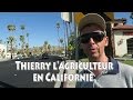 Thierry lagriculteur en californie