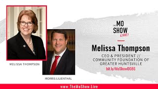 Mo Show Live with Melissa Thompson, CEO/President of the Community Foundation of Greater Huntsville