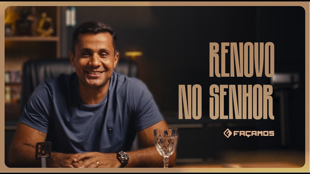 Ap. Silvio Bomfim - Renovo no Senhor | FAÇAMOS