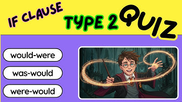 If Clause Type 2 Quiz Second Conditional
