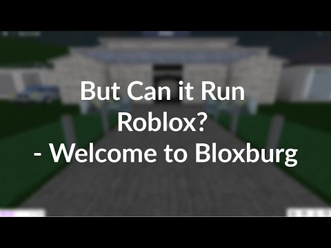 But Can It Run Roblox Welcome To Bloxburg Ryzen 5 3600 1050ti Youtube - roblox welcome to bloxburg free entry