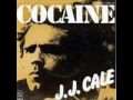 Video thumbnail of "J.J. Cale - Cocaine"