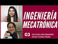 INGENIERÍA MECATRÓNICA | Episodio 03 Emelyn Medina