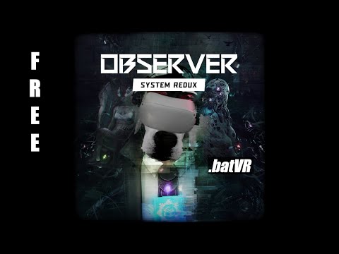 Observer System Redux  batVR FREE