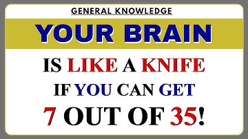 🔪 YOUR BRAIN IS LIKE A KNIF! If You Can Get 7 OUT OF 30 | GK | #generalknowledge