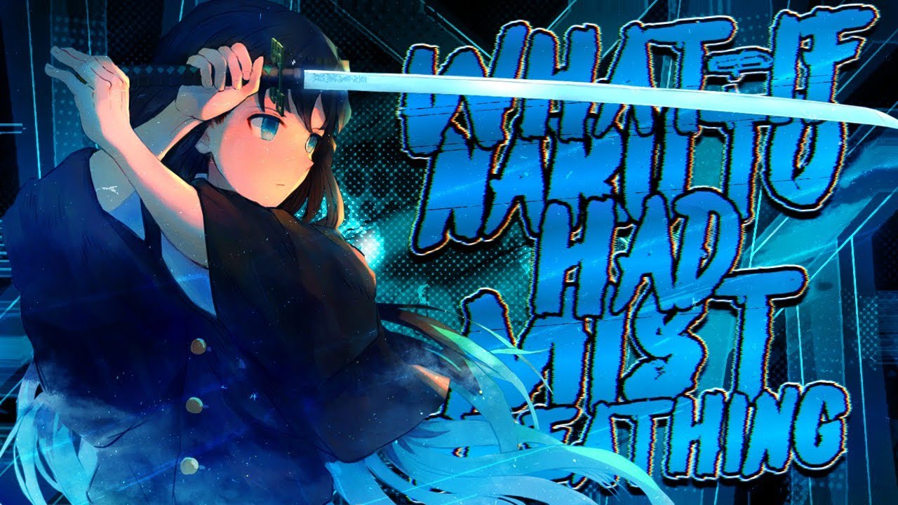 What-If Naruto Was Muichiro's Reincarnation || The Movie ||