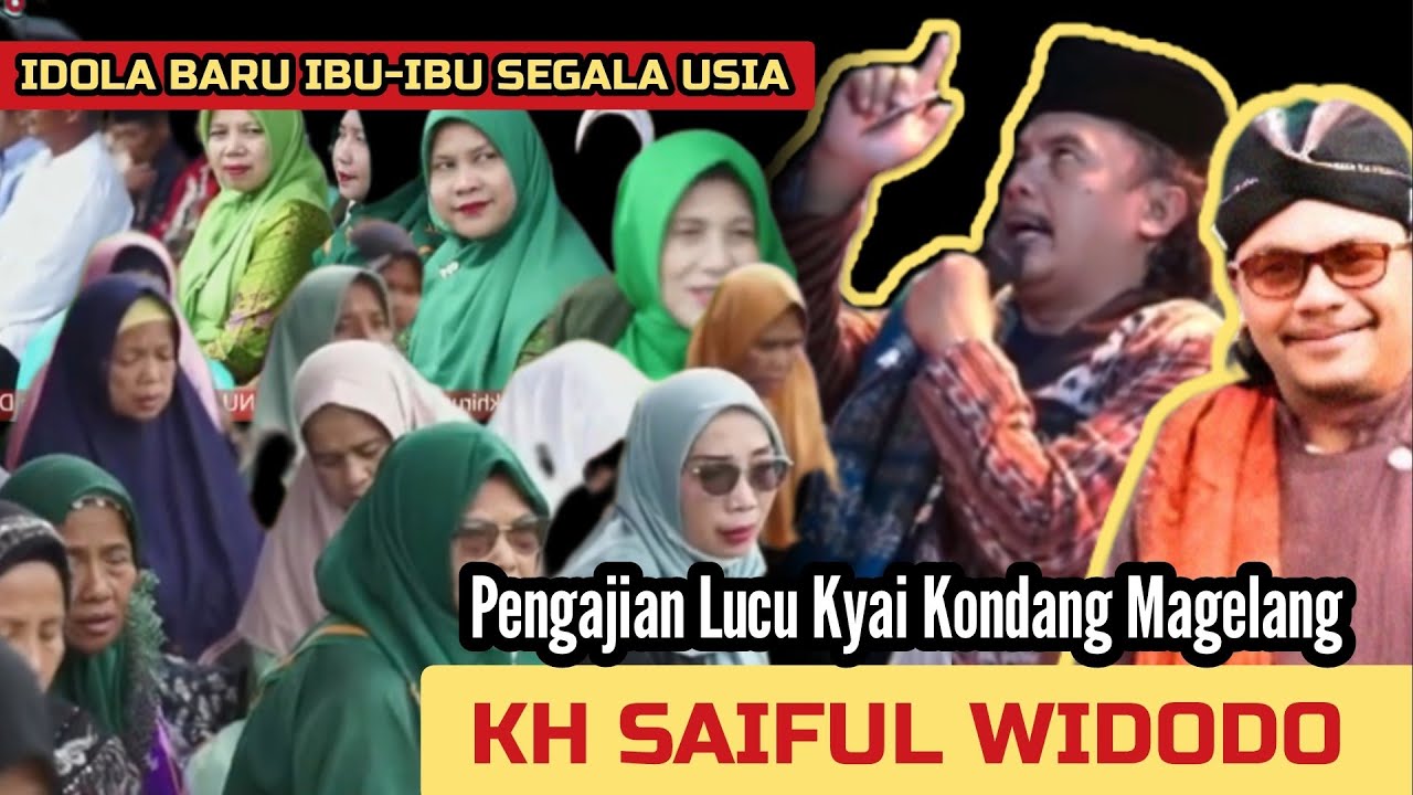CANDAANNYA BERANI ‼️ Pengajian PALING LUCU YANG PERNAH ADA Kyai Kondang Magelang : KH Saiful Widodo 