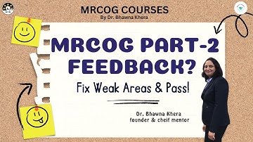 MRCOG Part 2: Understand Your Feedback & Boost Your Success! Easy course MRCOG Course Bhawna Khera