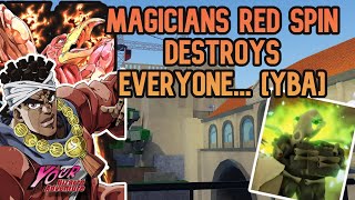 [YBA] Magicians Red Spin INCINERATES 1v1s...